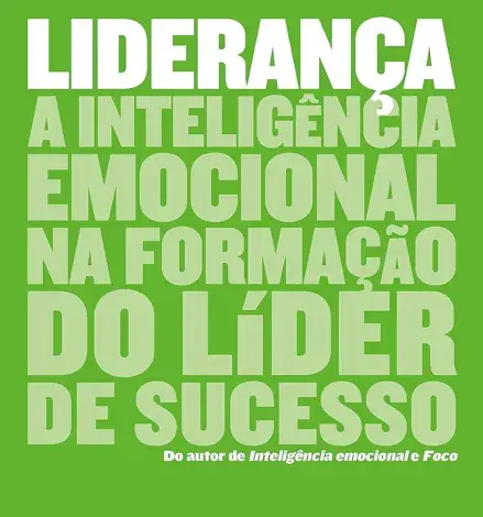 [Resumo] Liderança, de Daniel Goleman