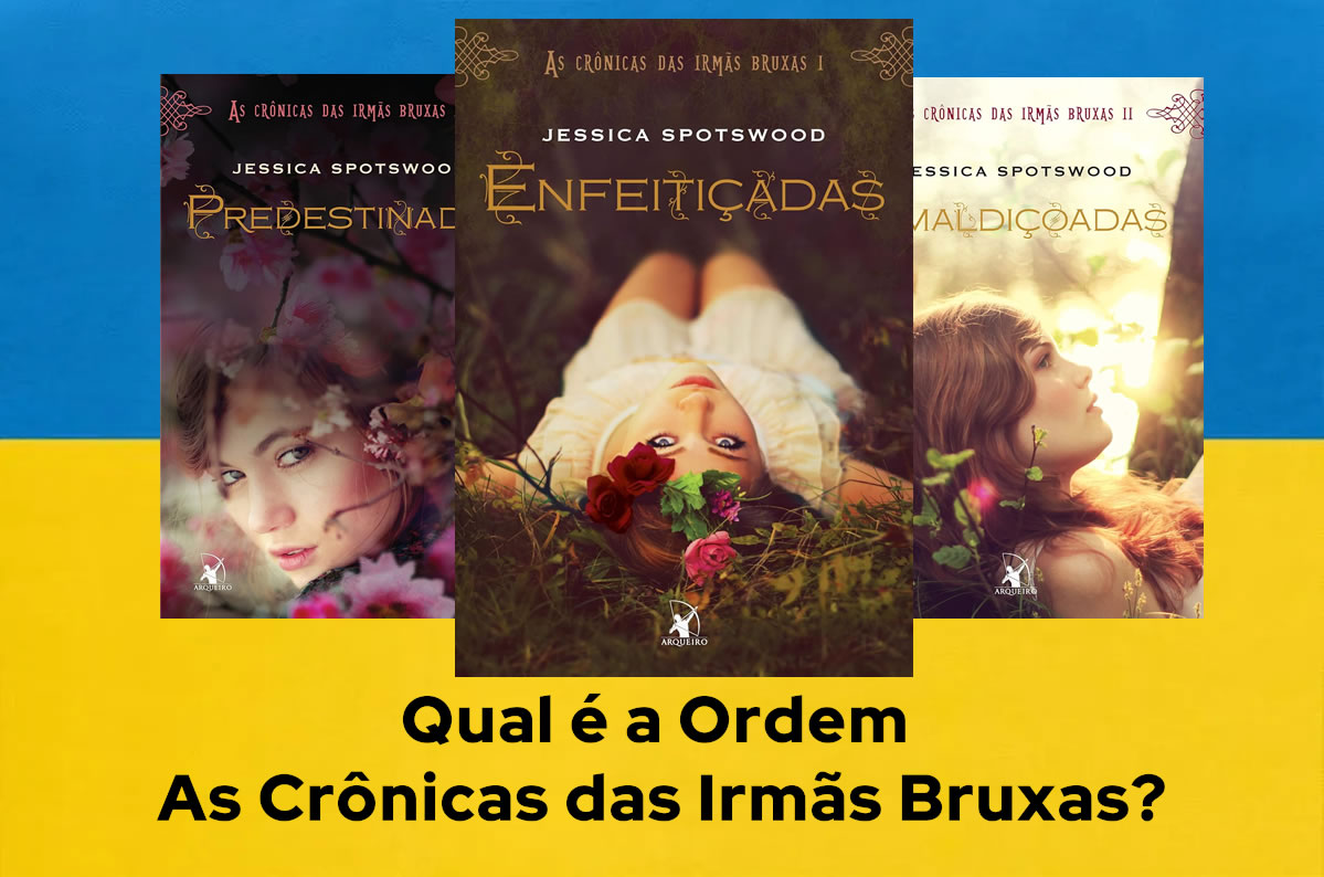 Ordem de Leitura As Crônicas das Irmãs Bruxas