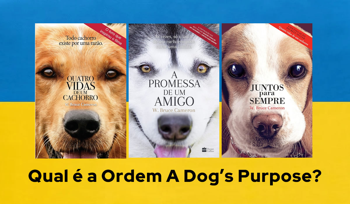 Qual é a Ordem A Dog’s Purpose?