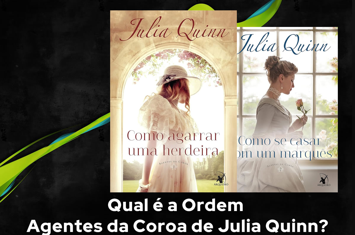 Ordem de Leitura Agentes da Coroa de Julia Quinn