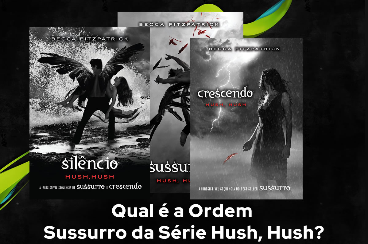 Ordem de Leitura Sussurro da Série Hush, Hush 