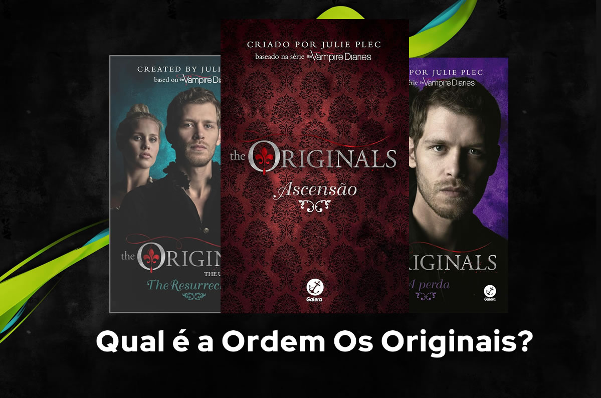 Qual é a Ordem Os Originais?