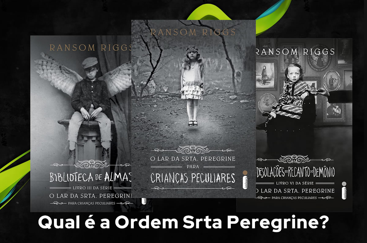 Qual é a Ordem Srta Peregrine?