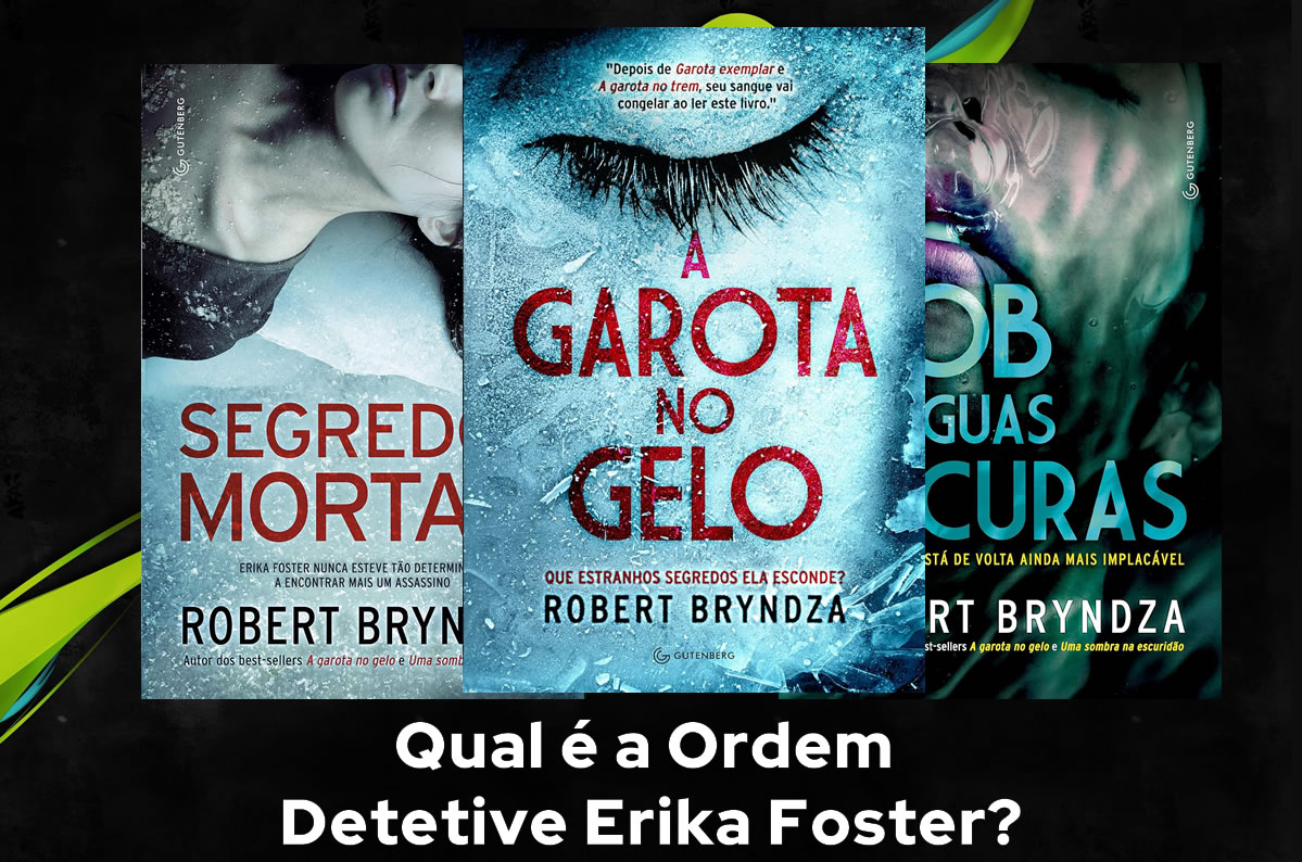 Qual é a ordem dos livros Detetive Erika Foster