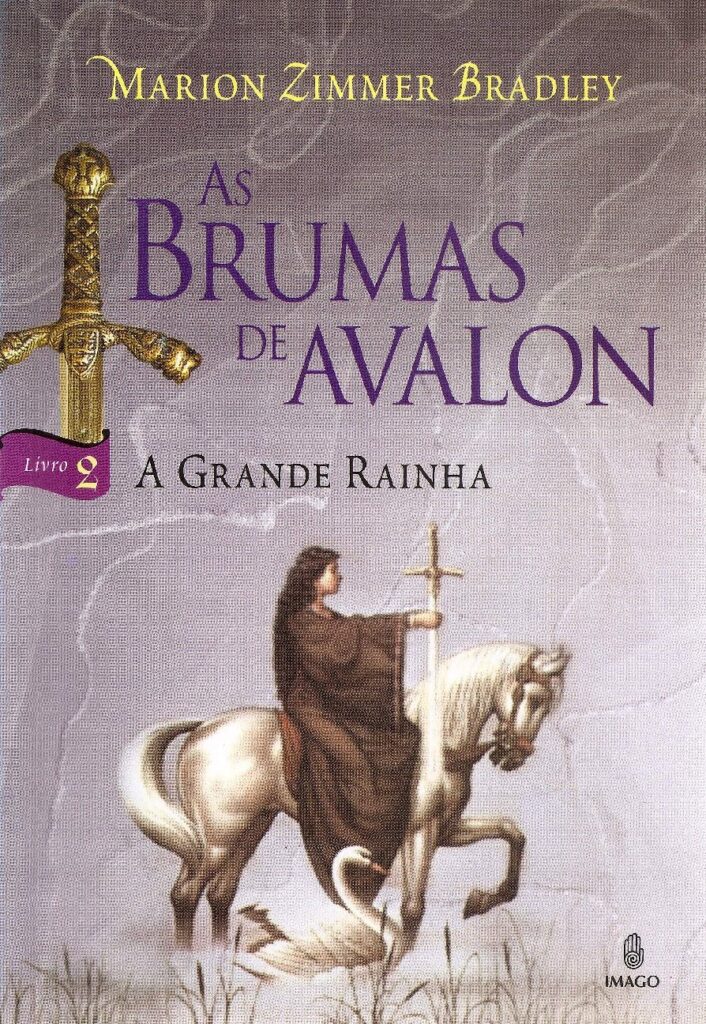 As Brumas de Avalon A Grande Rainha