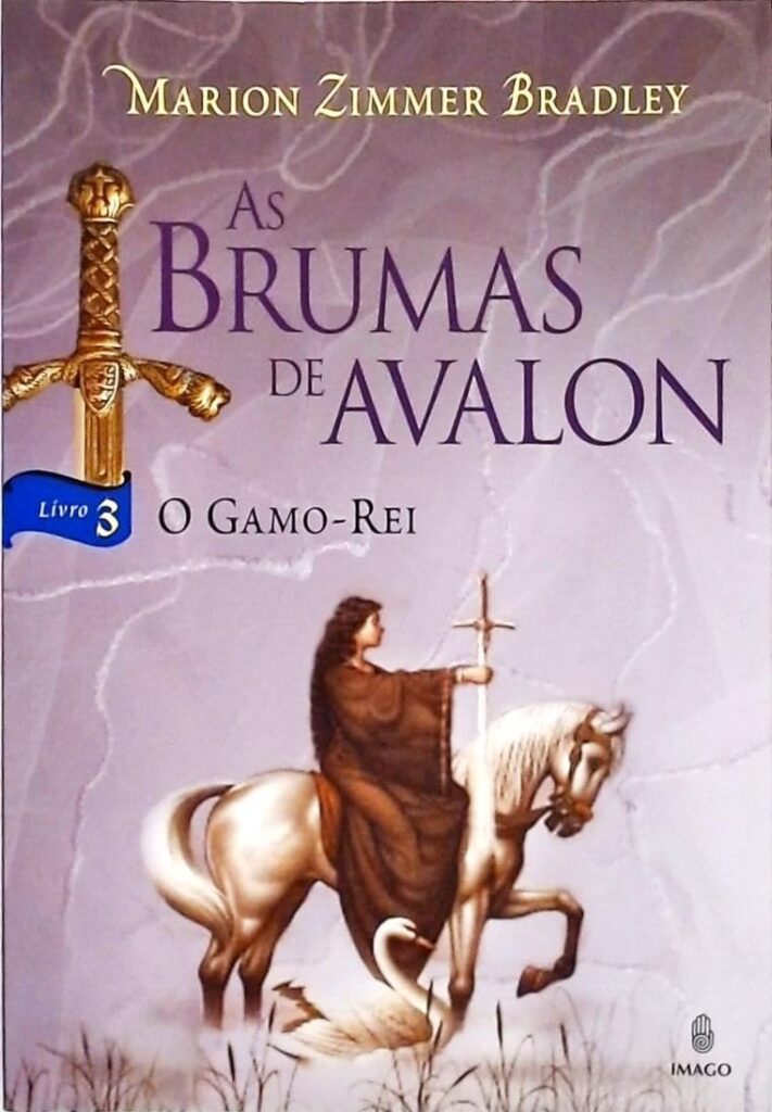 Brumas De Avalon, As - V. 3 - O Gamo-Rei