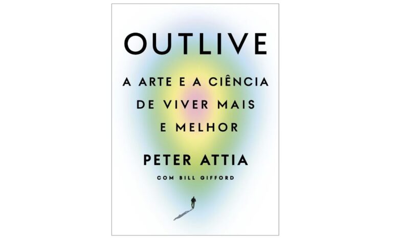 Outlive: A arte e a ciência de viver mais e melhor