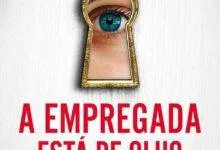 A Empregada Está de Olho